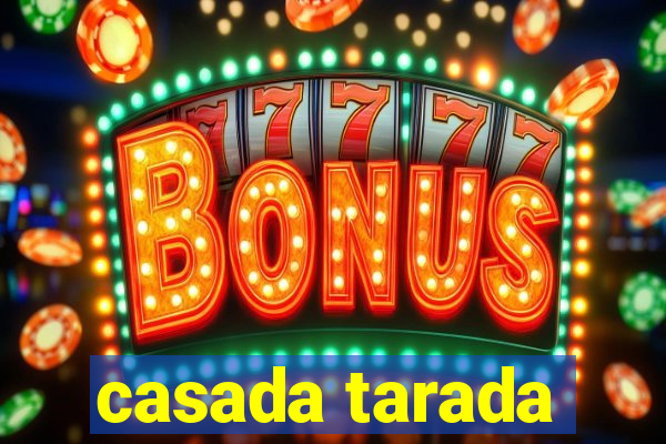 casada tarada