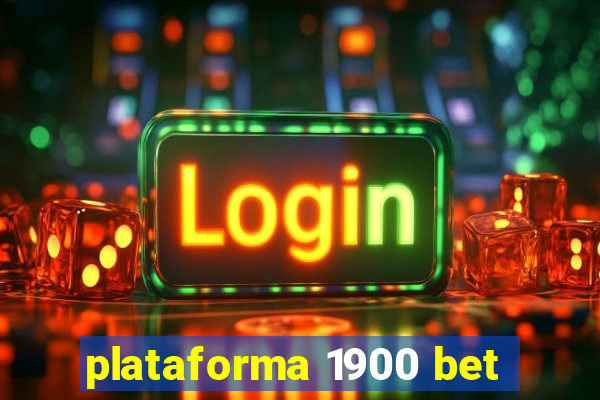 plataforma 1900 bet
