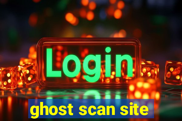 ghost scan site