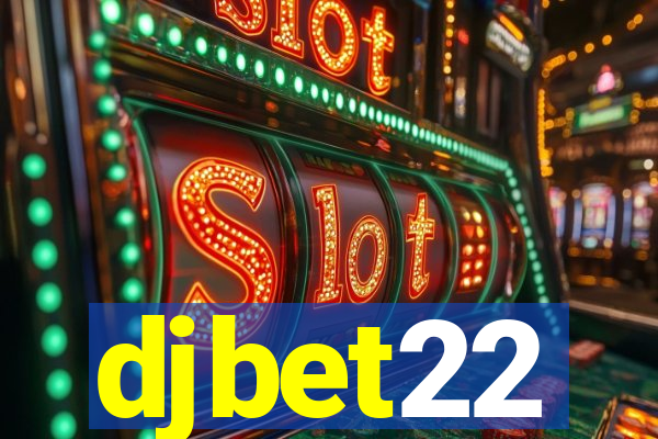 djbet22