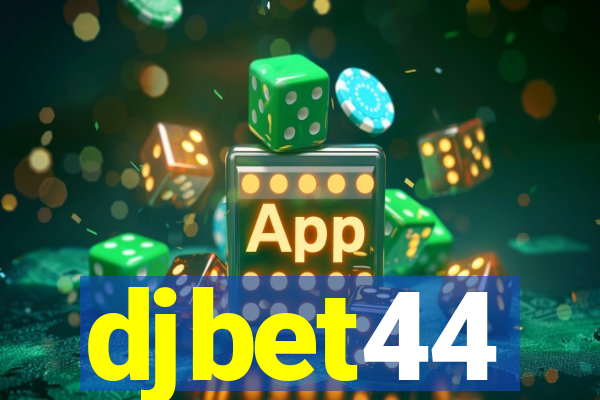 djbet44