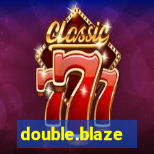 double.blaze