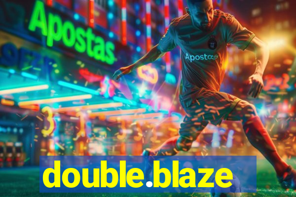 double.blaze