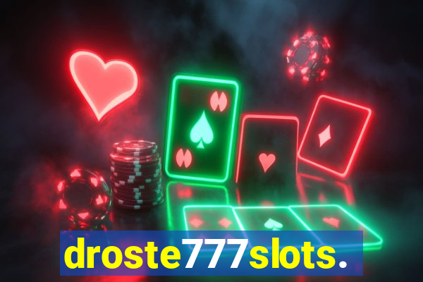 droste777slots.com