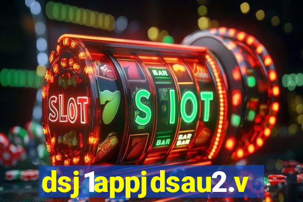 dsj1appjdsau2.vip