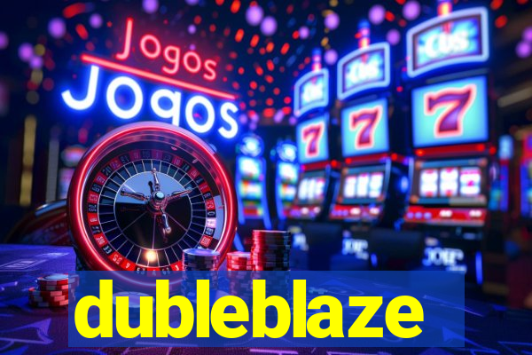 dubleblaze