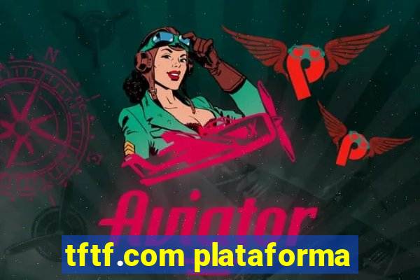 tftf.com plataforma