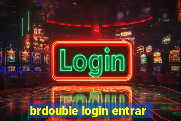 brdouble login entrar