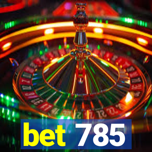 bet 785