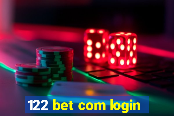 122 bet com login