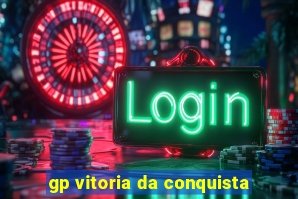 gp vitoria da conquista
