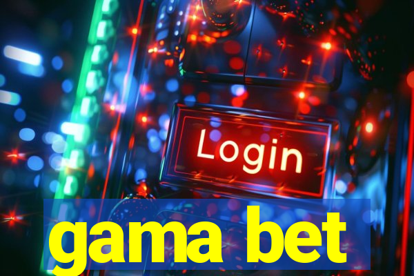 gama bet