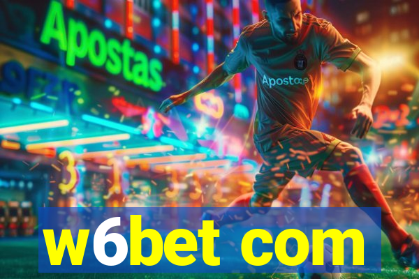 w6bet com