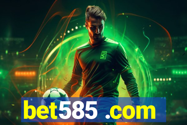 bet585 .com