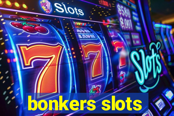 bonkers slots