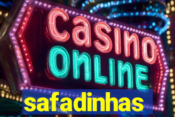 safadinhas