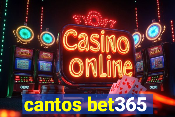 cantos bet365