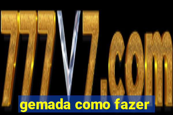 gemada como fazer