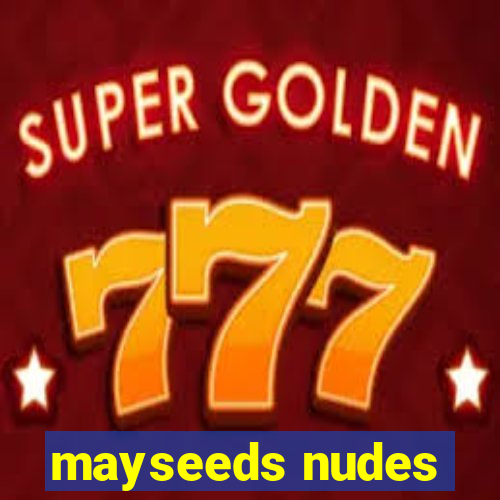 mayseeds nudes