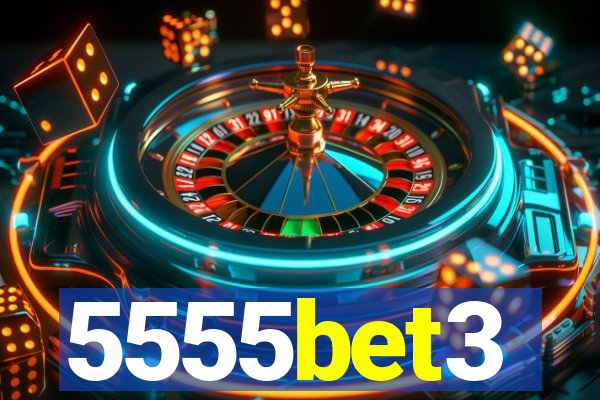 5555bet3