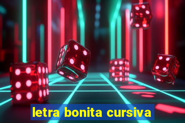 letra bonita cursiva