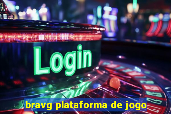bravg plataforma de jogo