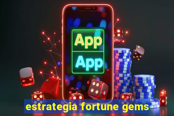 estrategia fortune gems