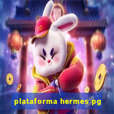 plataforma hermes pg