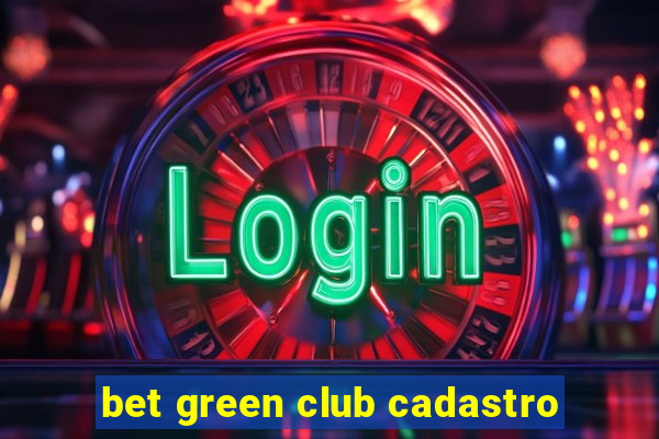 bet green club cadastro