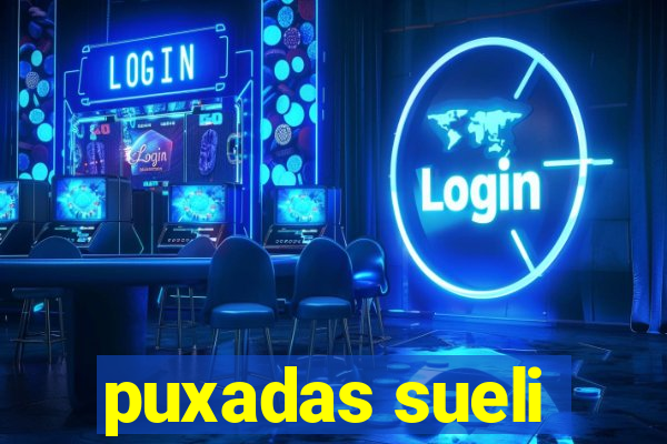 puxadas sueli