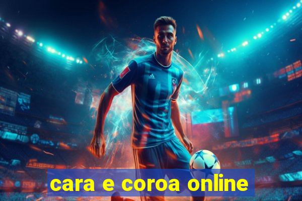 cara e coroa online