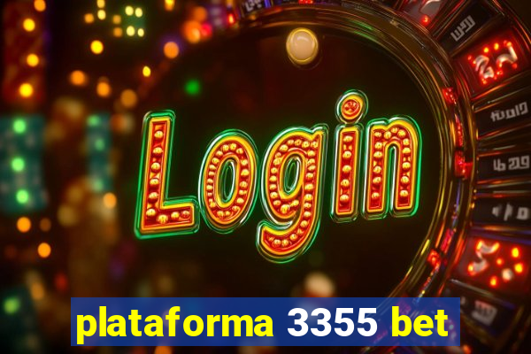 plataforma 3355 bet