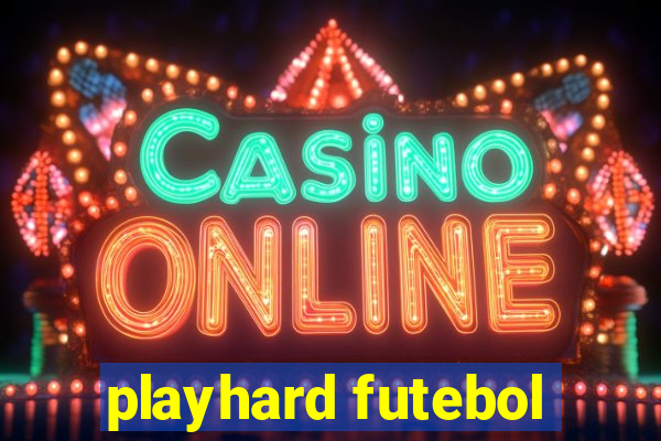playhard futebol