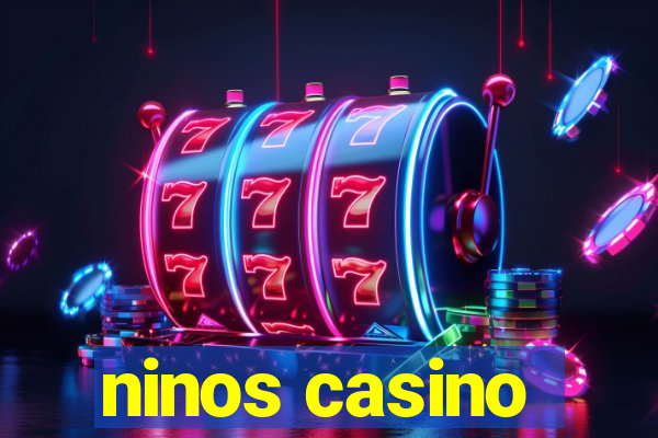ninos casino