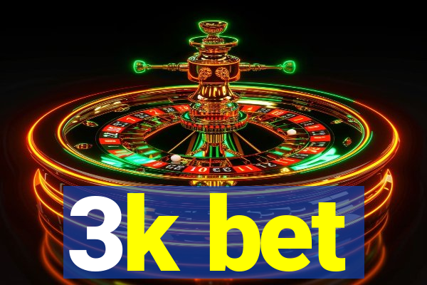 3k bet