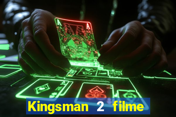 Kingsman 2 filme completo dublado superflix