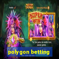 polygon betting