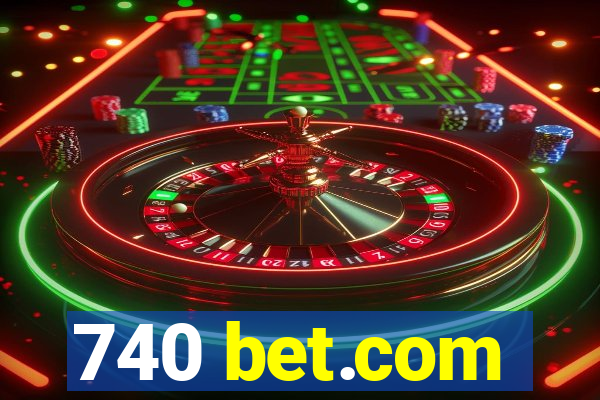 740 bet.com