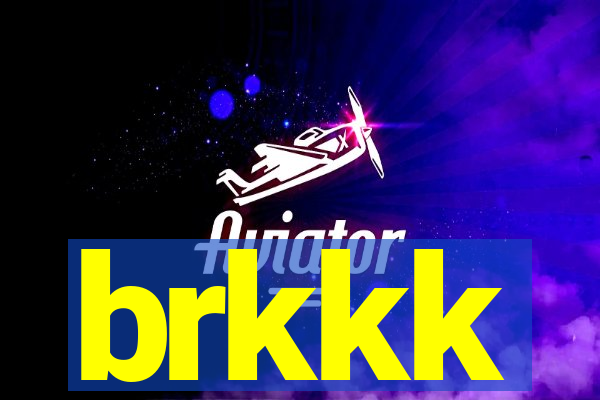 brkkk