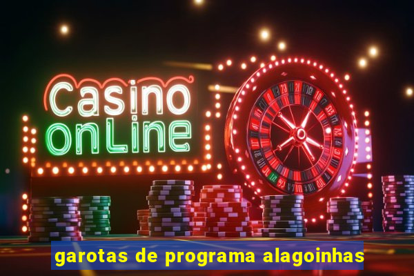 garotas de programa alagoinhas