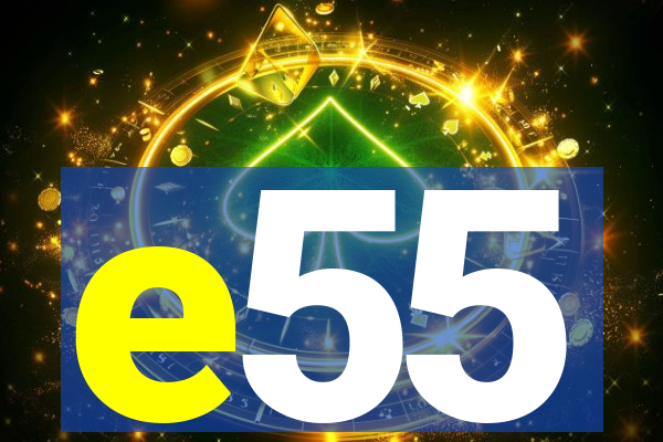 e55