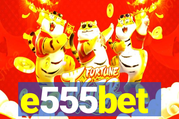 e555bet