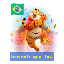 travesti que faz programa no jabaquara