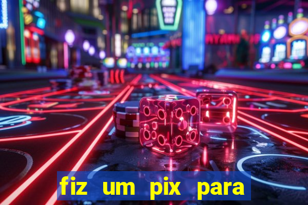 fiz um pix para uma conta inativa o que fazer