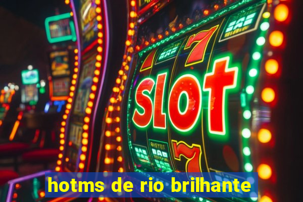 hotms de rio brilhante