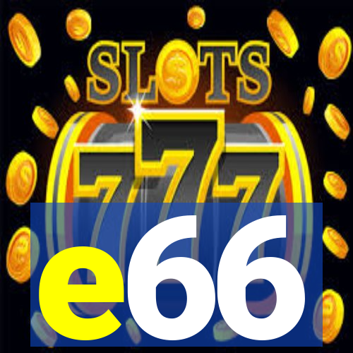 e66