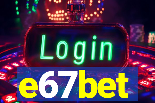 e67bet