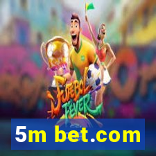 5m bet.com