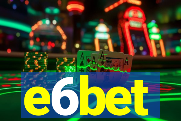 e6bet