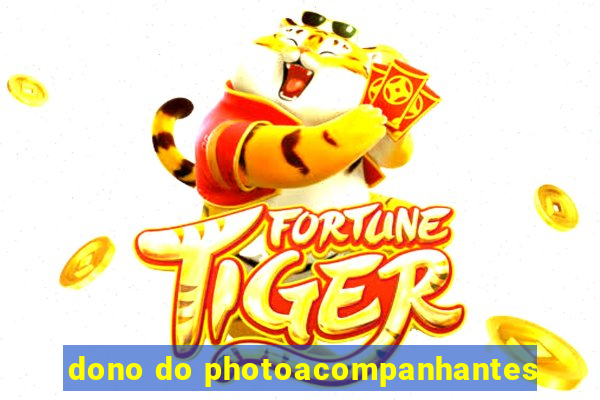 dono do photoacompanhantes